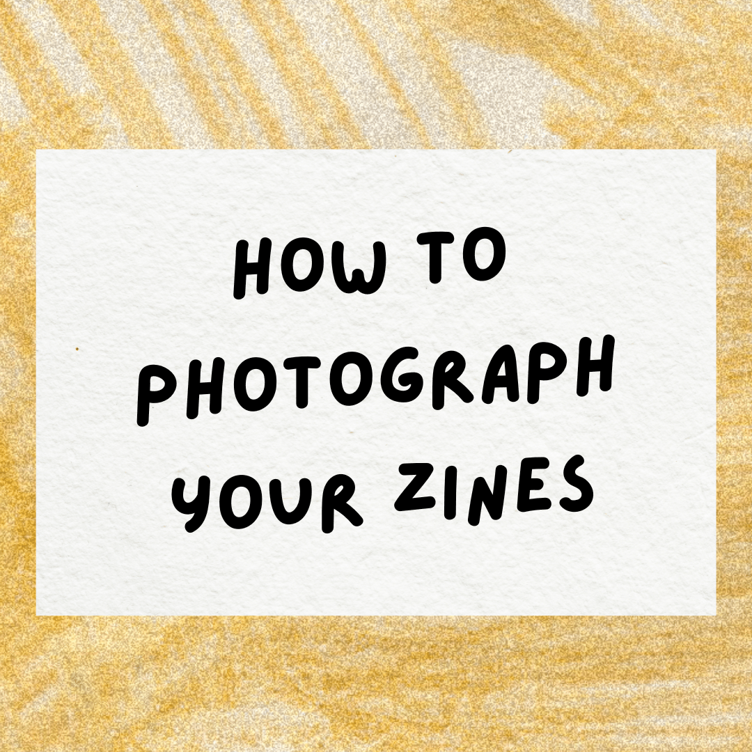 How to photograph your zines