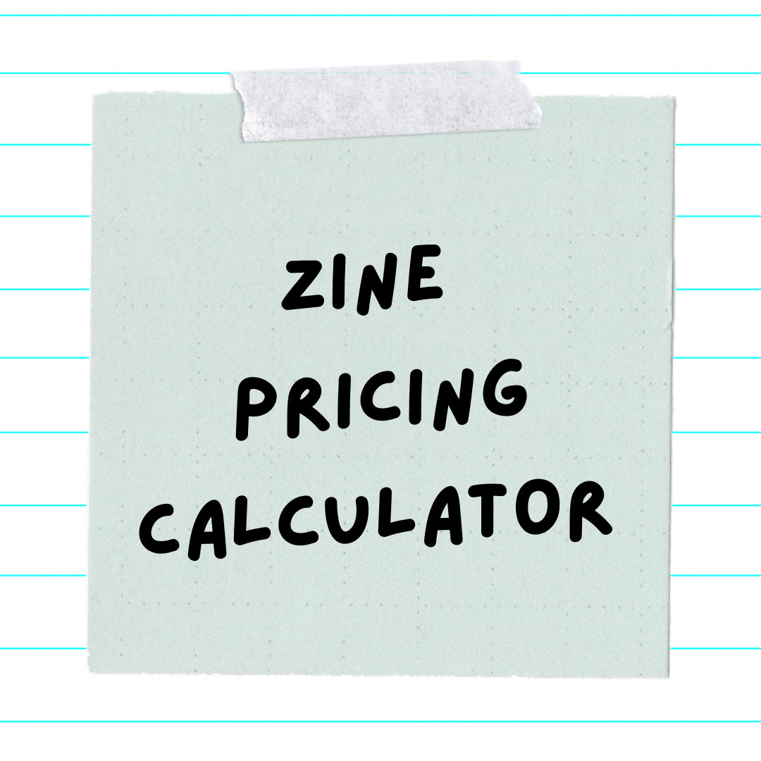 Check out my Zine pricing calculator